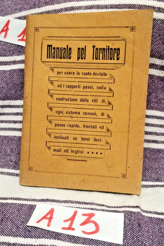 Manuale pel tornitore 1916 - tornitore,