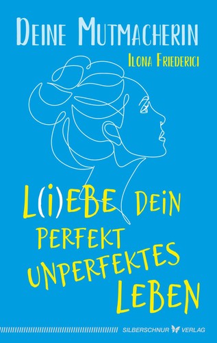 Lebe dein perfekt - l(i)ebe,