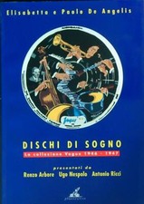 DISCHI DI SOGNO. LA COLLEZIONE