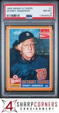 1985 WENDY'S TIGERS #1 SPARKY ANDERSON HOF POP 2 PSA 8