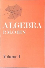 ALGEBRA VOL. 1 COHN P.M. JOHN WILEY AND SONS LTD 1974  BROSSURA