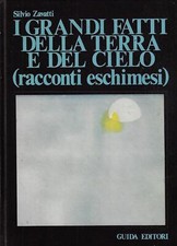 Zavatti Silvio..RACCONTI ESCHIMESI : MITI E LEGGENDE DEI POPOLI IPERBOREI