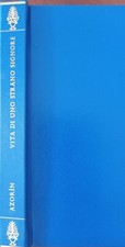 Vita di uno strano signore Azorin (José Martinez Ruiz) BUR s.d. 1959 Prima