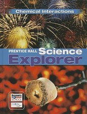 Science Explorer C2009 Book L Student Edition Chemical Interactions