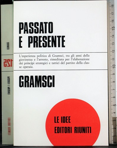 Passato presente gramsci - presente.,