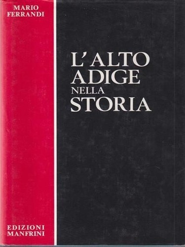 Alto adige nella storia - l'alto,