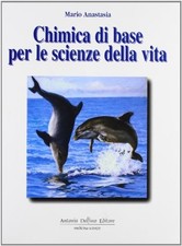 Chimica di base per le scienze della vita 1 anastasia mario 8872871328