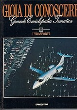 Gioia di conoscere Grande enciclopedia tematica n.5 I TRASPORTI [Hardc