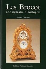 Les Brocot, Une Dynastie d'Horlogers - French Text