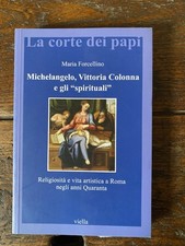Forcellino Maria Michelangelo, Vittoria Colonna e gli "spirituali" Viella 2009