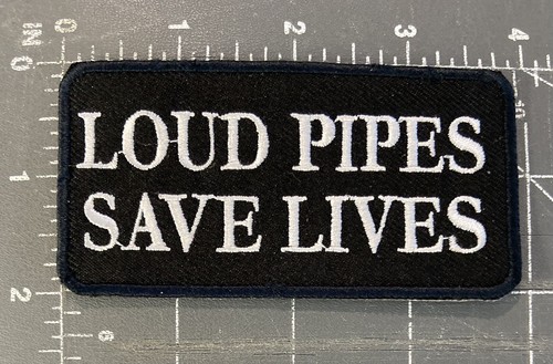Loud pipes save - loud,