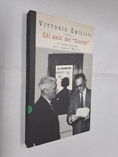 GLI ANNI DEL GIORNO QUOTIDIANO MATTEI - EMILIANI - BALDINI CASTOLDI - 1998