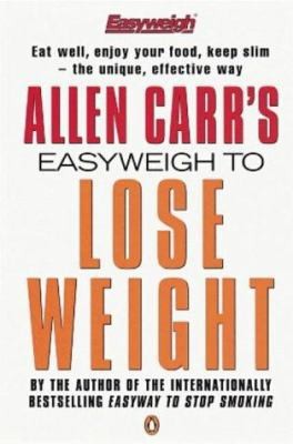 Allen carr easyweigh lose - easyweigh, to