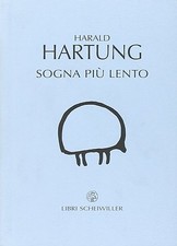 Harald Hartung sogna più