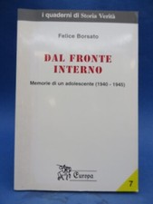 FELICE BORSATO - DAL FRONTE INTERNO - MEMORIE DI UN ADOLESCENTE 1940-1945