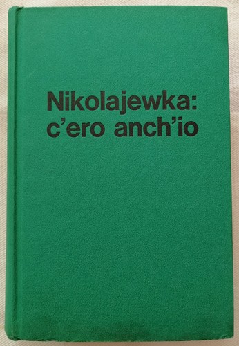 Nikolajewka ero anch io - nikolajewka:, c'ero