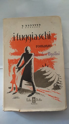 Fuggiaschi romanzo amedeo - i,