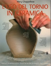 L'uso del tornio in ceramica Il Castello