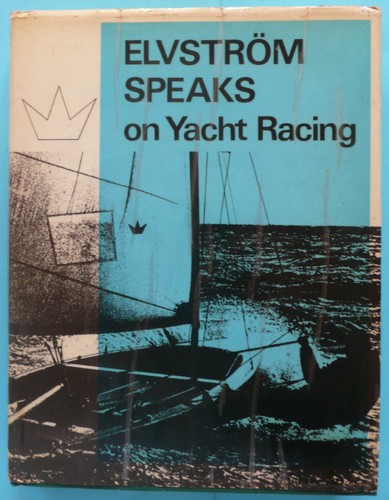 Elvstrom speaks yacht - elvstrom, on
