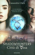 SHADOWHUNTERS. CITTA' DI OSSA