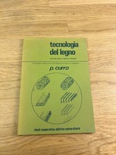 Paolo Currò: Tecnologia del legno Caratteristiche fisiche lavorazioni meccaniche