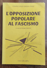 G.Giannini, L'opposizione popolare al Fascismo, Quale Vita Ediz 1995