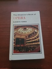 The Observer's Book of Opera - No 98 by Forbes, Elizabeth  - 1st Edition