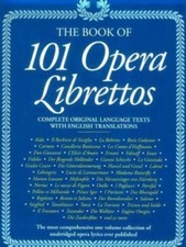 The 101 Opera Librettos