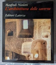Manfredi Nicoletti - L'Architettura delle Caverne - 1980 - LATERZA Editore