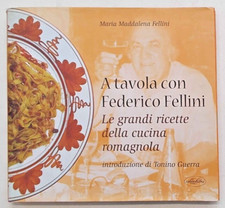 FELLINI A tavola con Federico Fellini. Le grandi ricette della cucina romagnola.