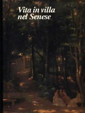 Libro Book VITA IN VILLA NEL SENESE Dimore giardini fattorie Monte Paschi Siena