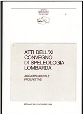 LOMBARDIA , ATTI XI CONVEGNO SPELEOLOGIA  , 1984