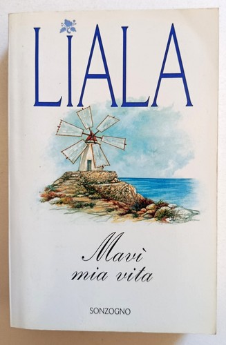 Libro mavi mia vita - mia, liala