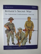 Britain's Secret War: The Indonesian Confrontation 1962-66 (Men-at-Arms 431)