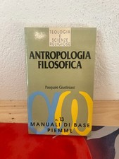 PASQUALE  GIUSTINIANI ANTROPOLOGIA FILOSOFICA MANUALI DI BASE PIEMME 13