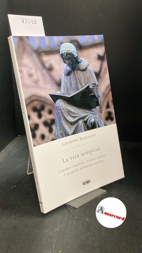 Barzaghi giuseppe la vita - barzaghi,,