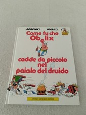 COME FU CHE OBELIX CADDE DA PICCOLO NEL PAIOLO DEL DRUIDO / Goscinny Uderzo 1°ed
