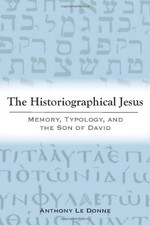 THE HISTORIOGRAPHICAL JESUS