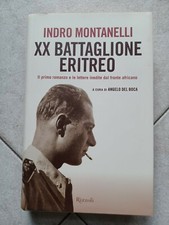 Indro Montanelli - XX  Battaglione eritreo edizioni Rizzoli