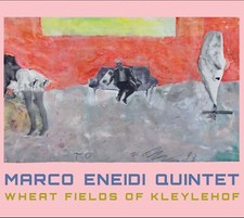 Marco Eneidi Quintet - Wheat