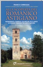 ALLA SCOPERTA DEL ROMANICO ASTIGIANO - pag. 300 - 12,5 x 20,5 - brossura