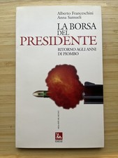 La Borsa del Presidente ritorno agli anni di Piombo Franceschini Samueli