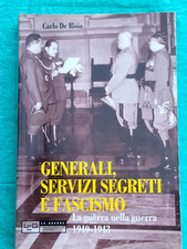 "GENERALI SERVIZI SEGRETI E FASCISMO"CARLO DE RISIO , LIBR. EDITR. GORIZIANA