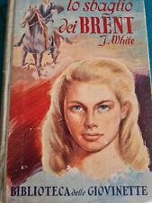 Lo sbaglio dei Brent J White Biblioteca Delle Giovinette