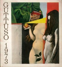 Guttuso 1973. Grandi Dipinti e Venti Disegni - [Galleria Fante di Picche]