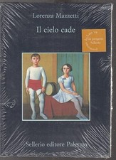 LN2- IL CIELO CADE - LORENZA MAZZETTI - SELLERIO ---- B - YPL2