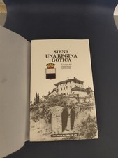LIBRO SIENA UNA REGINA GOTICA L'OCCHIO DEL VIAGGIATORE 1870 1935 BRILLI 1997