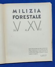 MILIZIA FORESTALE DAL V AL XV EF 1938 GRANDE VOLUME ILLUSTRATO