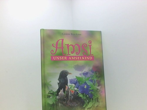 Amsi unser amselkind eine - unser,