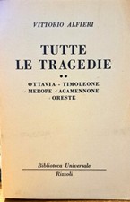Libro Tutte le tragedie " Vittorio Alfieri " Biblioteca Universale Rizzoli